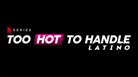 toohottohandle latino|too hot to handle wiki.